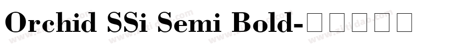 Orchid SSi Semi Bold字体转换